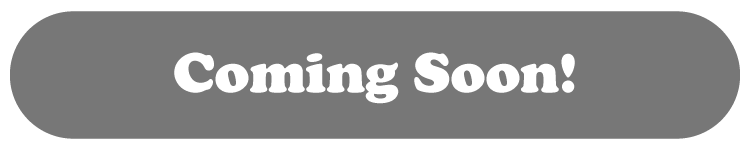 Coming Soon!