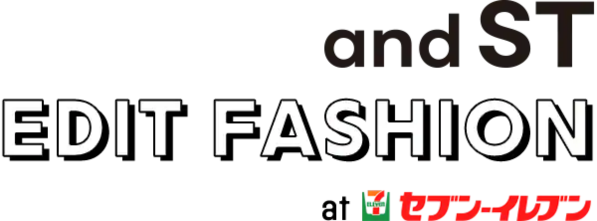 and ST  EDIT FASHION at セブン‐イレブン