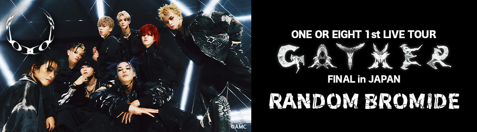 ONE OR EIGHT 1st LIVE TOUR -GATHER- FINAL in JAPAN ランダムブロマイド